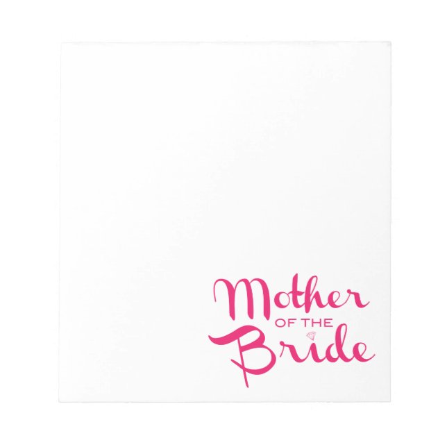 Mother of Bride Retro Script Hot Pink On White Notepad (Front)