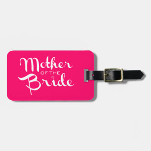 Mother of Bride Retro Script White on Hot Pink Luggage Tag