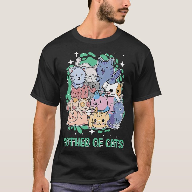 Mother of Cats Cat  Cat Mom Kitten Cat Dad Memes T-Shirt (Front)