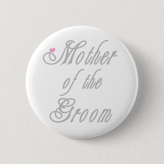 Mother of Groom Classy Greys 2 Inch Round Button (Front)