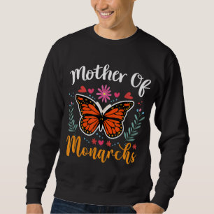 Mother of Monarchs - Mother's Day Monarch Butterfl Sweatshirt