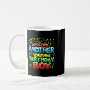 Mother of the Birthday Boy Matching Family Mother Coffee Mug