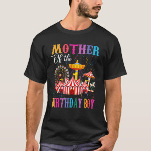 Mother Of The Birthday Boy Ringmaster Circus Birth T-Shirt