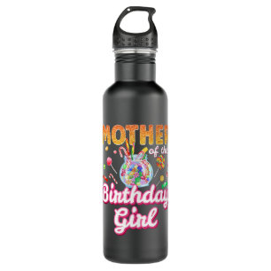 Mother Of The Birthday Girls Candy Family Themed C 710 Ml Water Bottle