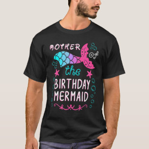 Mother Of The Birthday Mermaid Matching Family T-Shirt