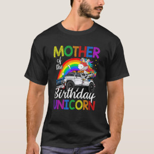 Mother Of The Birthday Unicorn Monster Truck T-Shirt