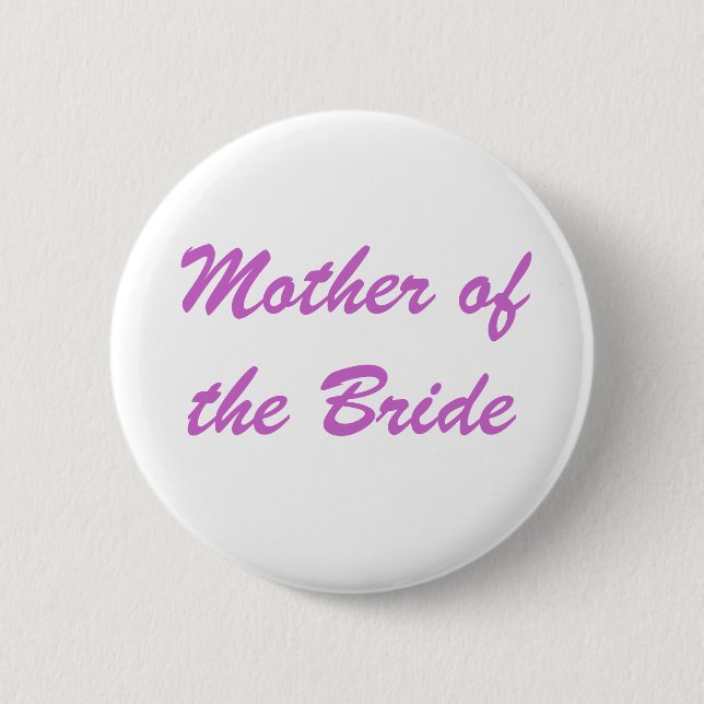 Mother of the Bride 2 Inch Round Button (Front)