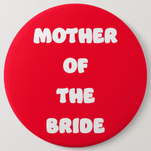 Mother of the Bride 6 Inch Round Button