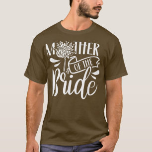 Mother Of The Bride Bachelorette Cute Party Weddin T-Shirt