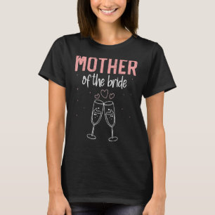Mother Of The Bride Bachelorette Party Women Bride T-Shirt
