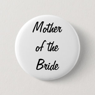 Mother of the Bride Badge 2 Inch Round Button