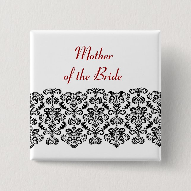 MOTHER OF THE BRIDE Black Damask Lace V03 2 Inch Square Button (Front)