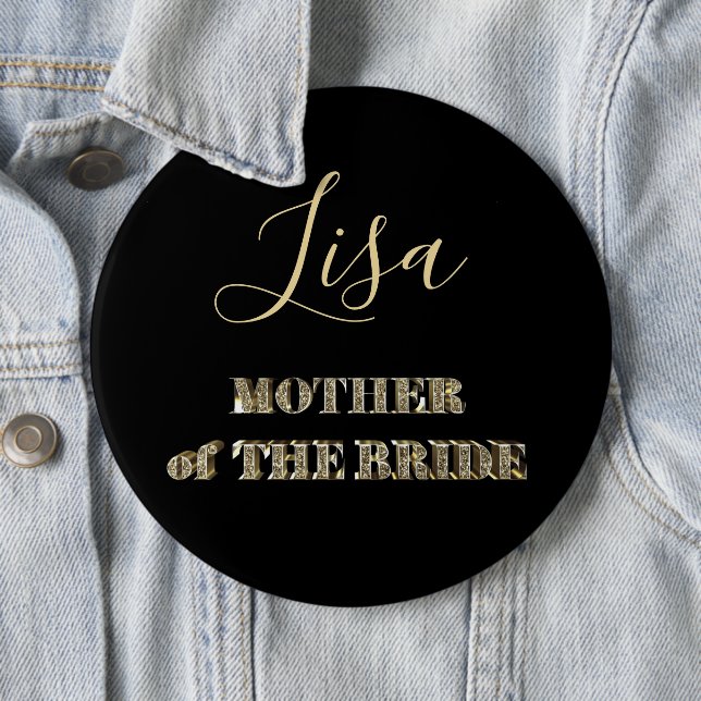 Mother of The Bride Black Gold Glitter Typography 6 Inch Round Button (In Situ)