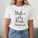 Mother of the Bride Black Personalized Wedding T-Shirt<br><div class="desc">Wedding Mother of the Bride shirt features modern black swirling calligraphy script writing with elegant custom first name text that you can personalize. See our coordinating bridal party designs!</div>