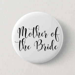 Mother of the Bride Black Script Typography (30) 2 Inch Round Button