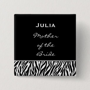 Mother of the Bride Black White Zebra Custom Name 2 Inch Square Button