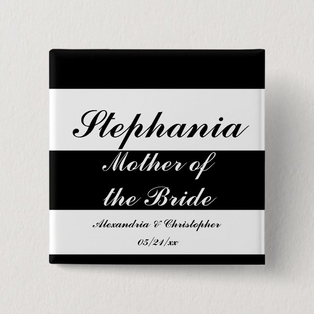 "Mother of the Bride" Bold Stripes w/ Names and Da 2 Inch Square Button (Front)