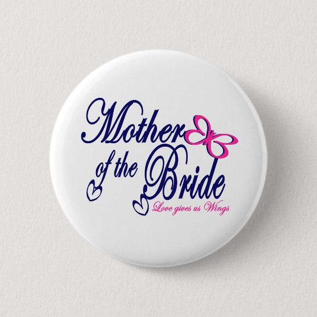Mother of the Bride/ Butterfly 2 Inch Round Button (Front)