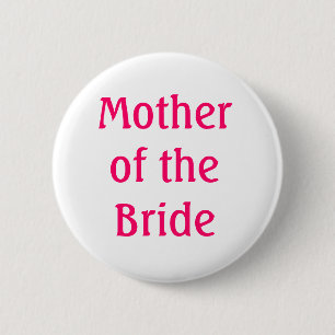 Mother of the Bride Button