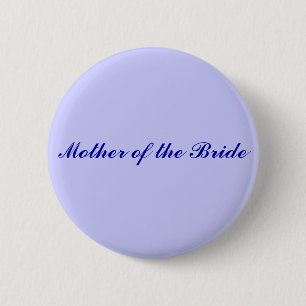 Mother of the Bride Button