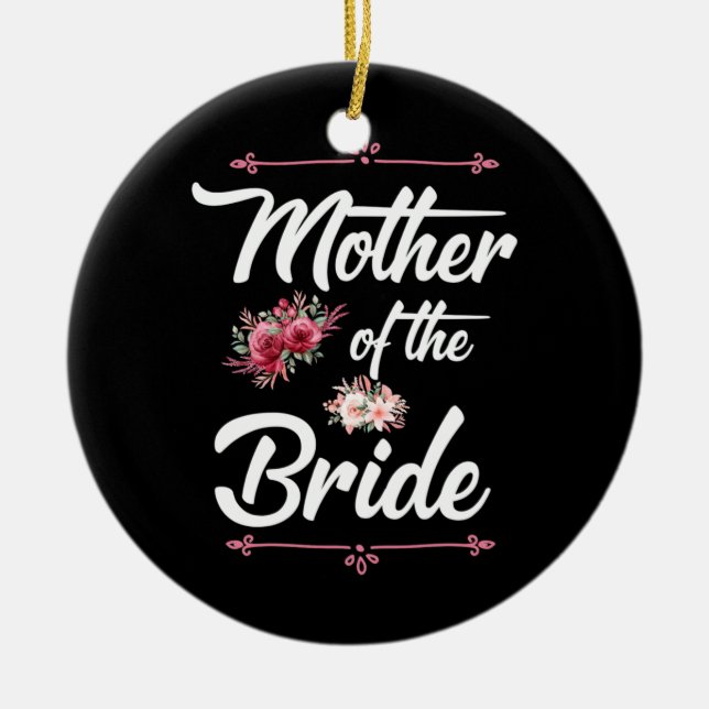 Mother Of The Bride Ceramic Ornament (Front)