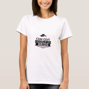 Mother of the Bride Cow Girl T-Shirt