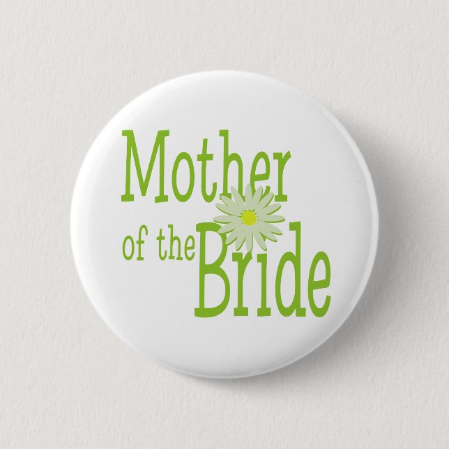 Mother of the Bride/ Daisy 2 Inch Round Button (Front)