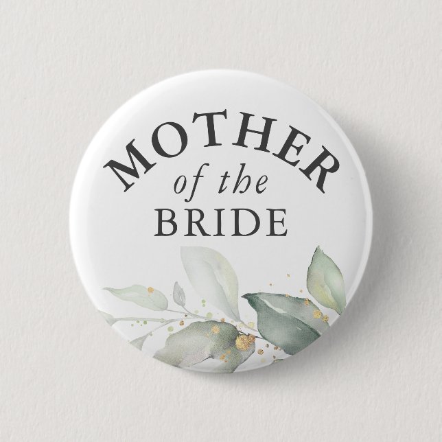 Mother of the Bride - Elegant Greenery Gold Leaves 2 Inch Round Button (Front)