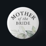 Mother of the Bride - Elegant Greenery Leaves 2 Inch Round Button<br><div class="desc">Watercolor leaves greenery and silver foliage bridal shower,  wedding buttons</div>