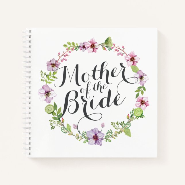 Mother of the Bride Elegant Wreath Notebook (Front)