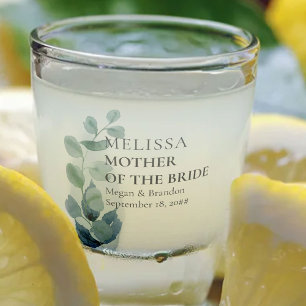 Mother of the Bride Eucalyptus Greenery Wedding Shot Glass