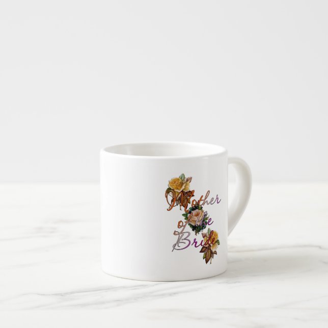 Mother Of The Bride Floral Espresso Cup (Front Right)