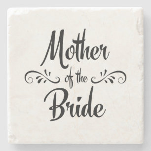 Mother of the Bride - Funny Rehearsal Dinner Stone Coaster
