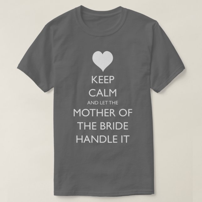 Mother of the Bride Funny Wedding  T-Shirt (Design Front)