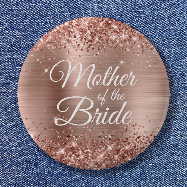 Mother of the Bride Glittery Rose Gold Foil 2 Inch Round Button (Mother of the Bride Glittery Rose Gold Foil Button)