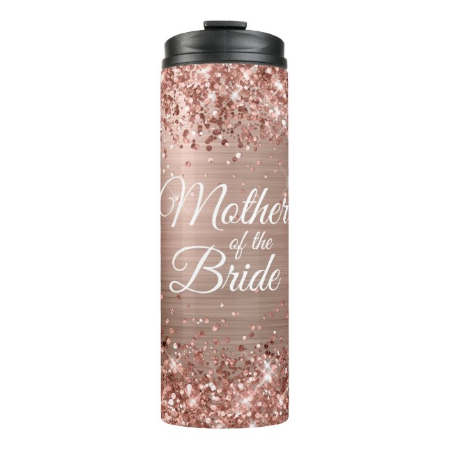 Mother of the Bride Glittery Rose Gold Glam Thermal Tumbler (Front)