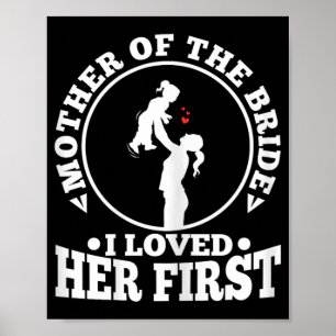Mother Of The Bride I Loved Her First 1  Poster