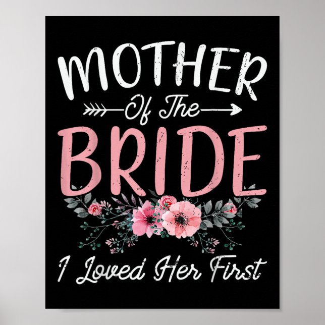 Mother Of The Bride I Loved Her First Bride And Gr Poster (Front)