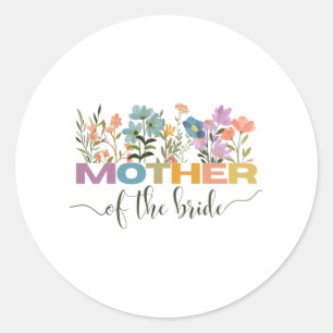 Mother Of The Bride I Loved Her First Mother's Day Classic Round Sticker