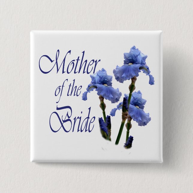 Mother of the Bride/ Iris 2 Inch Square Button (Front)