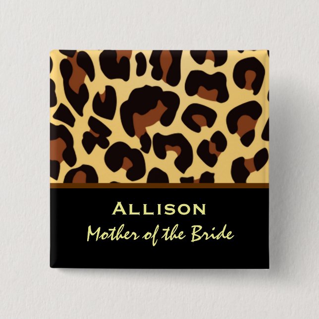 Mother of the Bride Leopard Print Custom Name 2 Inch Square Button (Front)