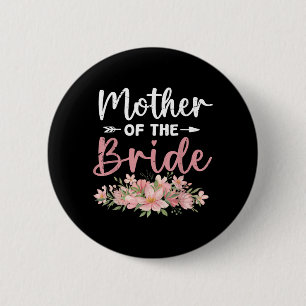 Mother Of The Bride Loved First Bride And Groom 2 Inch Round Button