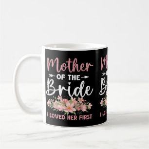 Mother Of The Bride Loved First Bride And Groom Coffee Mug
