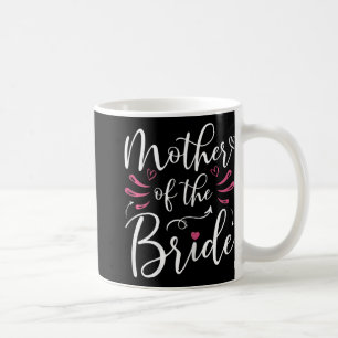 Mother Of The Bride Matching Bridal Party Wedding Coffee Mug