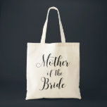 Mother of the bride. Minimalist wedding script Tote Bag<br><div class="desc">Black and white minimalist wedding script tote bag "Mother of the bride". Please contact me if you need additional items.</div>