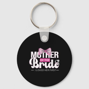Mother Of The Bride Mob Wedding Mom Mama Cute Brid Keychain