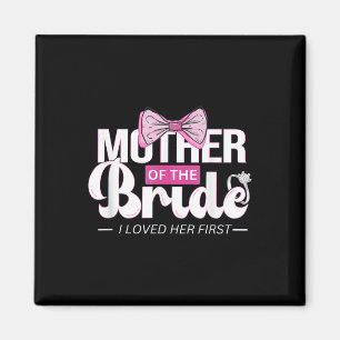 Mother Of The Bride Mob Wedding Mom Mama Cute Brid Magnet