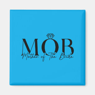 Mother Of The Bride Mob Wedding Mom Mama Cute Magnet