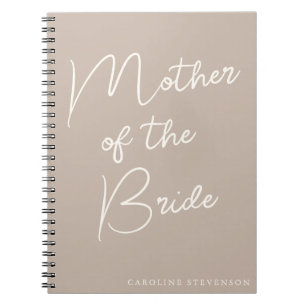 Mother of the Bride Modern Script Custom Taupe Notebook
