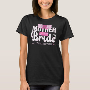 Mother of the bride mom for wedding or bachelor p T-Shirt
